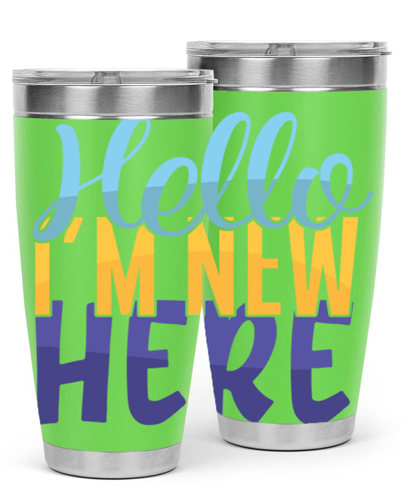 Hello Im New Here Style 261#- baby- tumbler