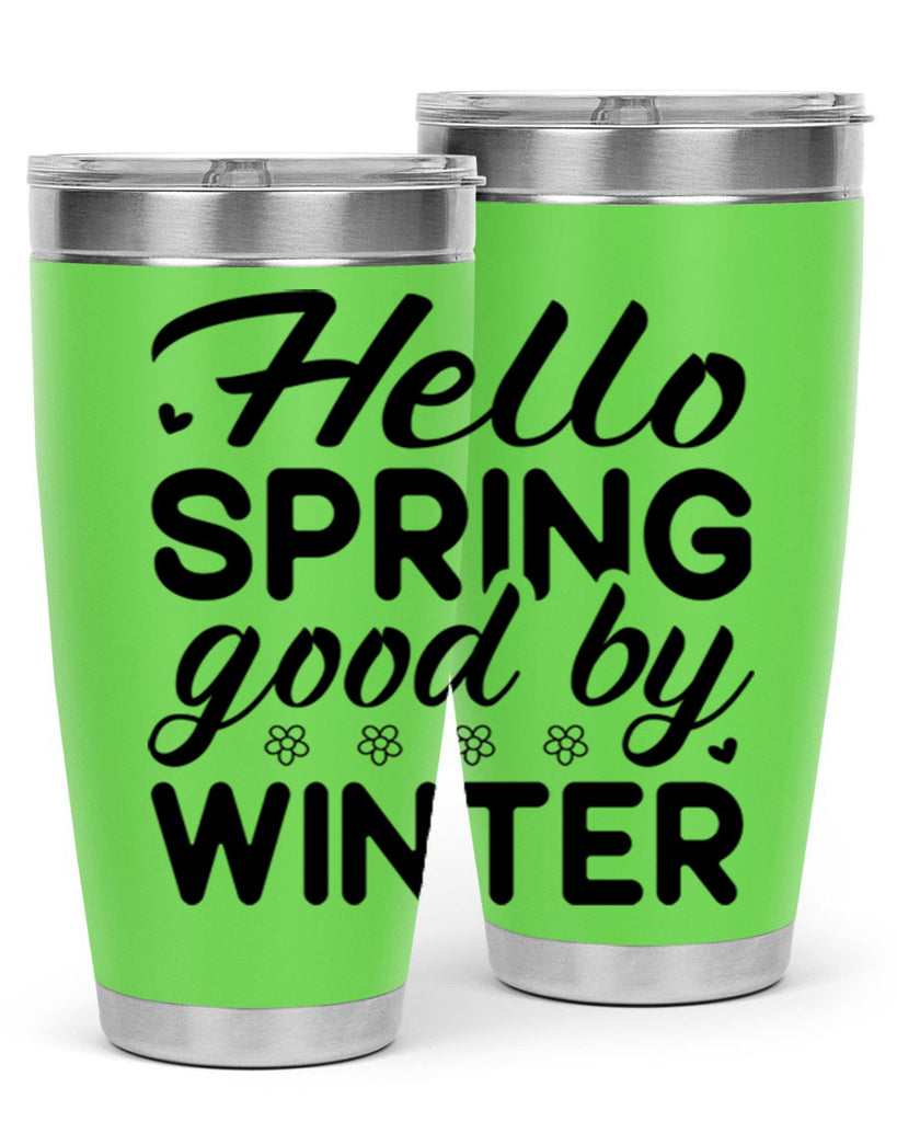 Hello spring good by winter 223#- spring- Tumbler