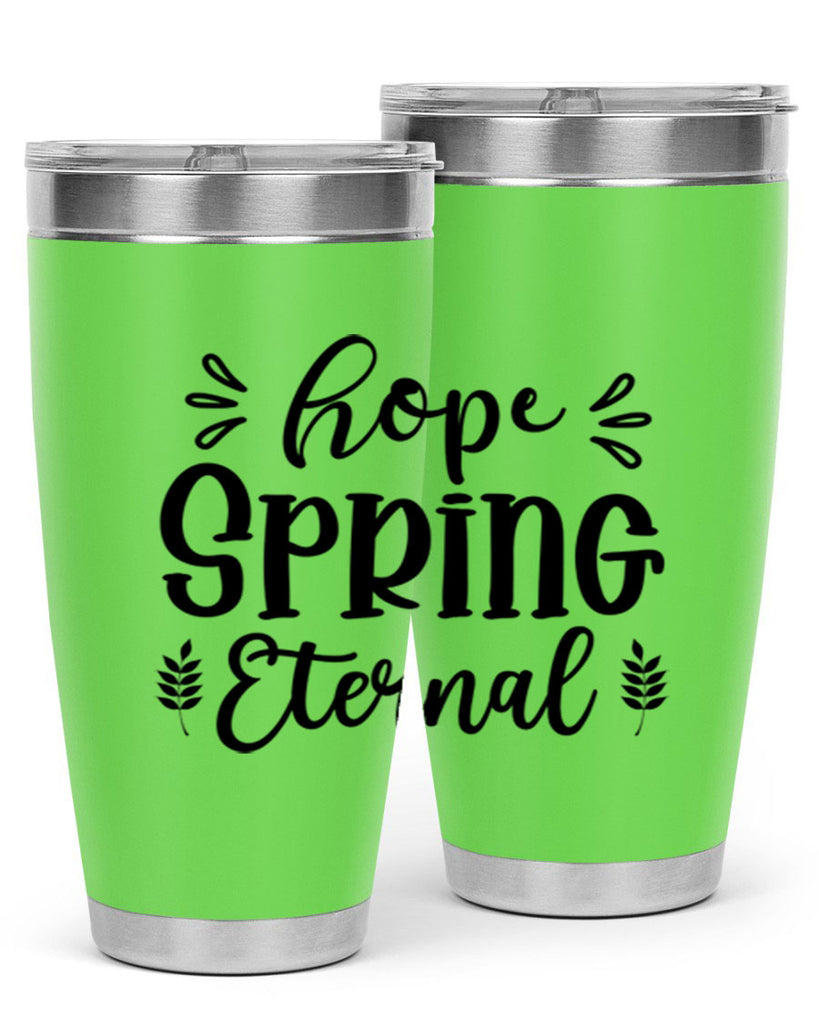 Hope Spring Eternal 255#- spring- Tumbler