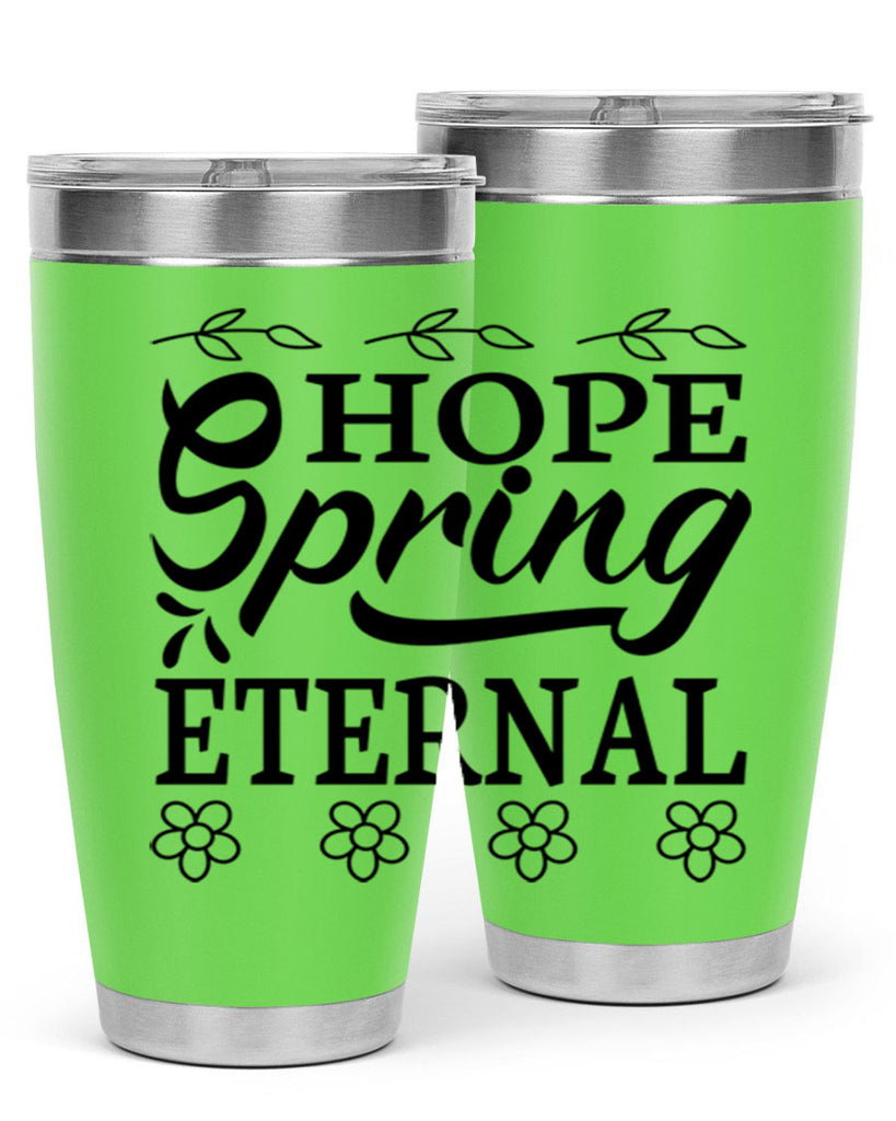 Hope spring eternal  262#- spring- Tumbler