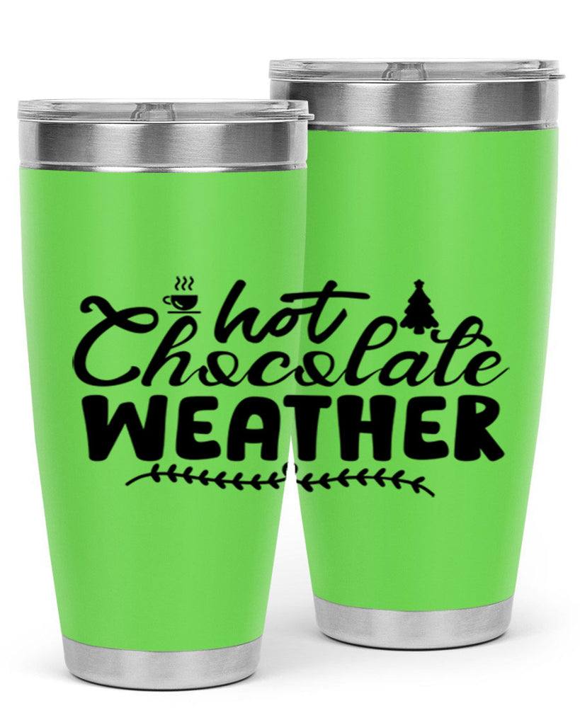 Hot Chocolate Weather 197#- winter- Tumbler