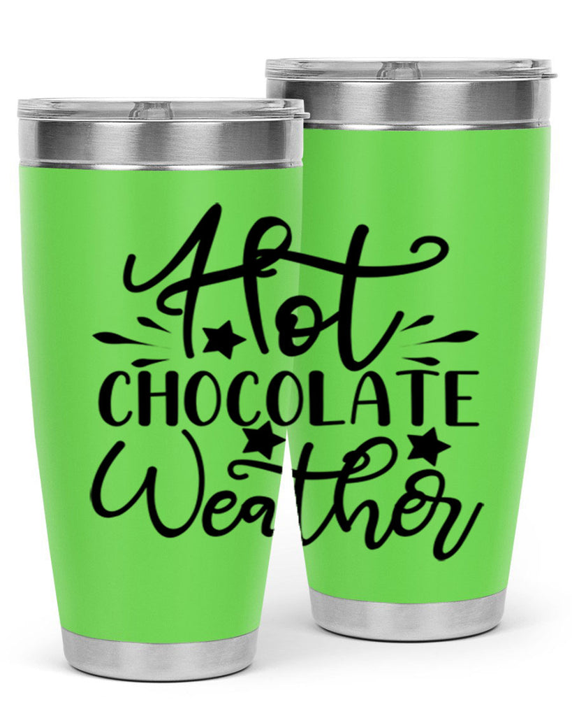 Hot Chocolate Weather 199#- winter- Tumbler