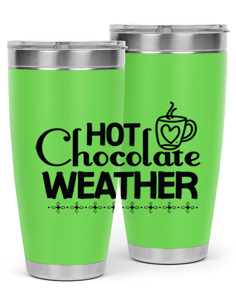 Hot Chocolate Weather 202#- winter- Tumbler