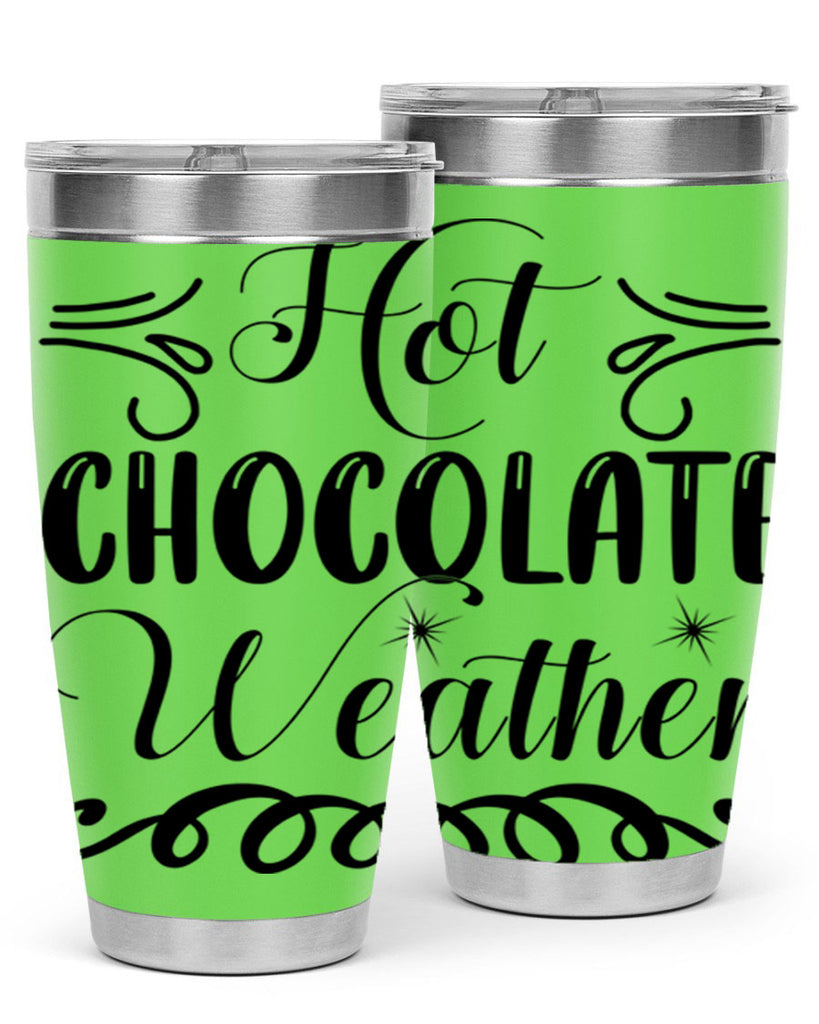 Hot Chocolate Weather 214#- winter- Tumbler