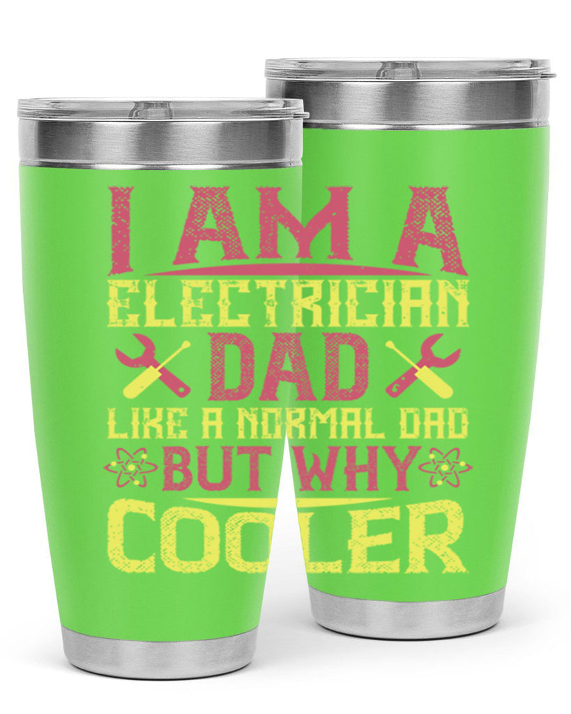 I am a electrician dad like a normal dad but why cooler Style 38#- electrician- tumbler