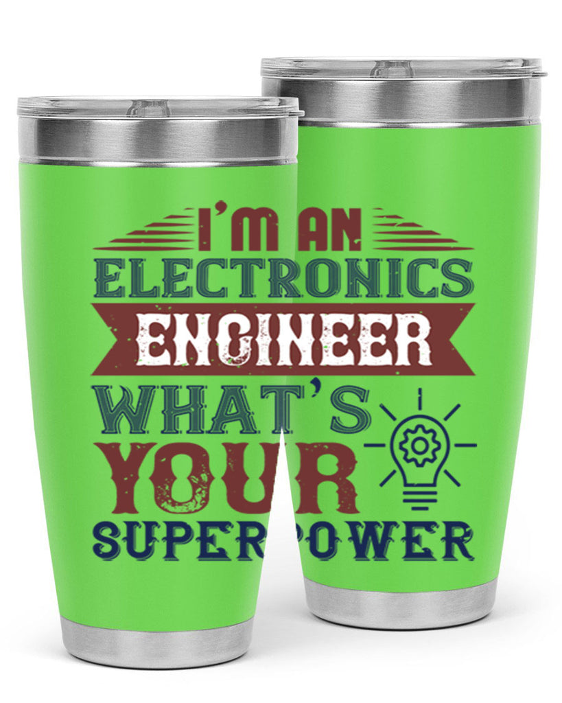 I am an electronics engineer whats superpower Style 52#- engineer- tumbler