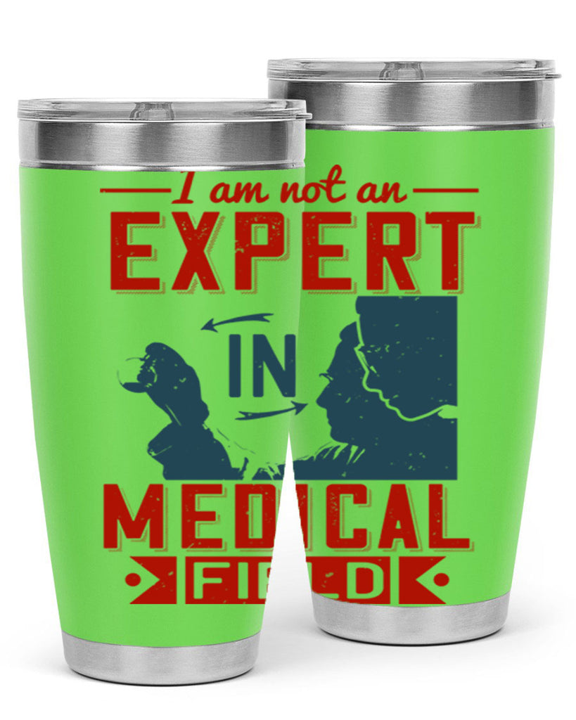 I am not an expert in medical field Style 1#- medical- tumbler