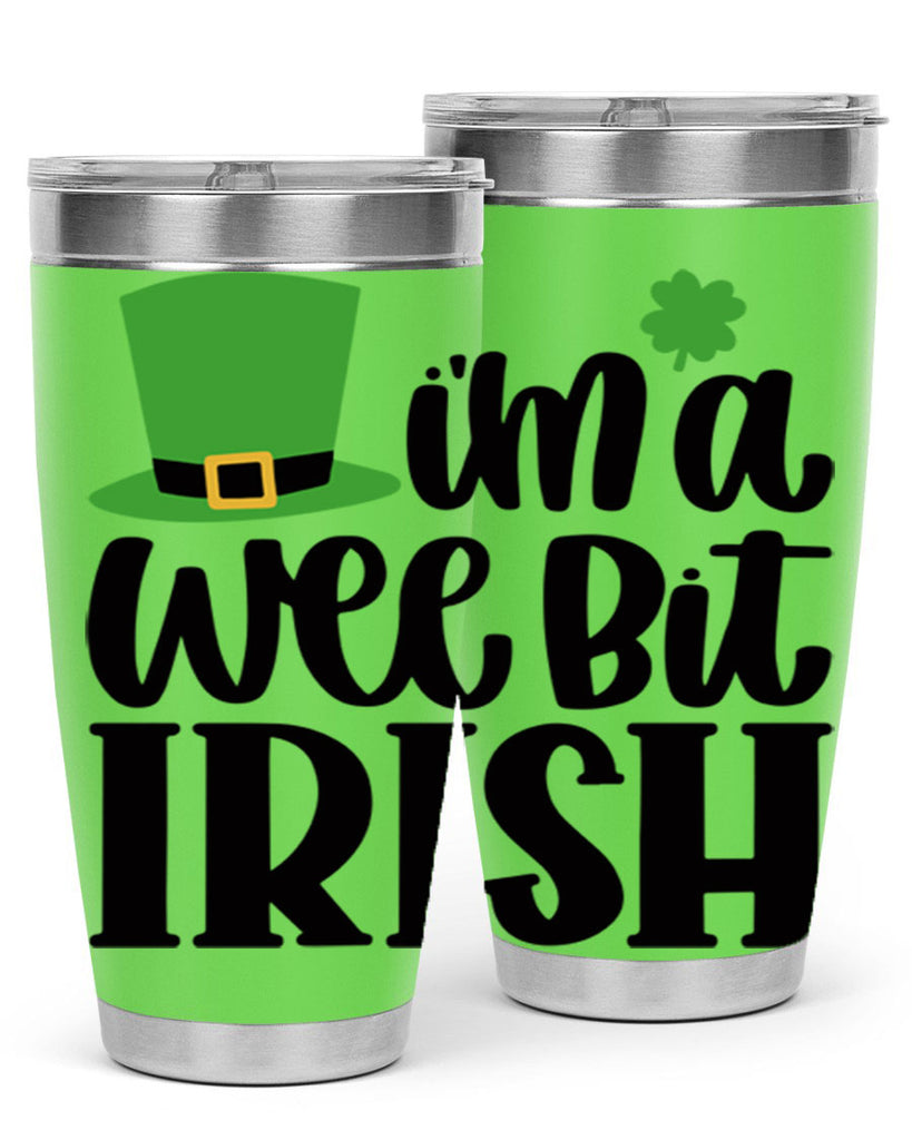 Im A Wee Bit Irish Style 83#- St Patricks Day- Tumbler
