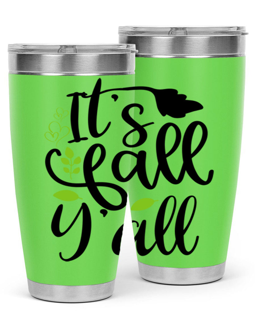 It s Fall Y all 366#- fall- Tumbler