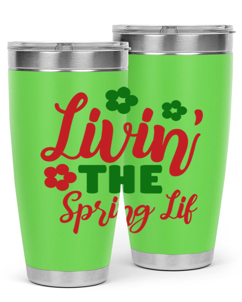 Livin the Spring Lif 317#- spring- Tumbler