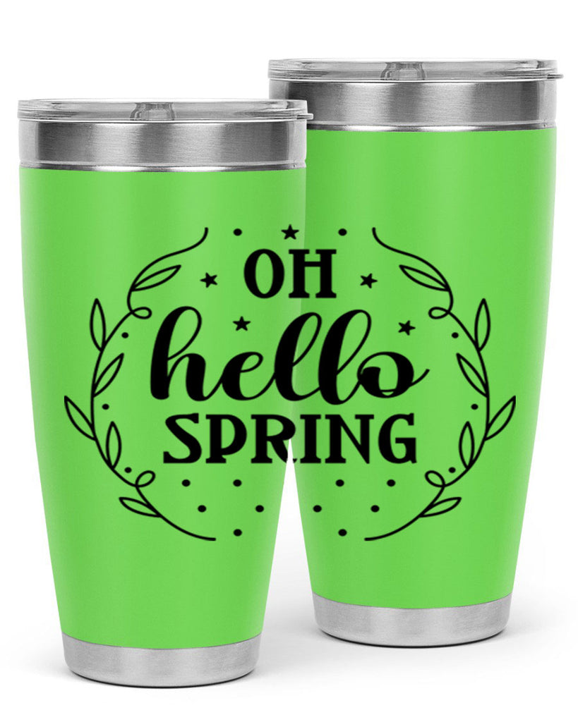 Oh hello spring  381#- spring- Tumbler