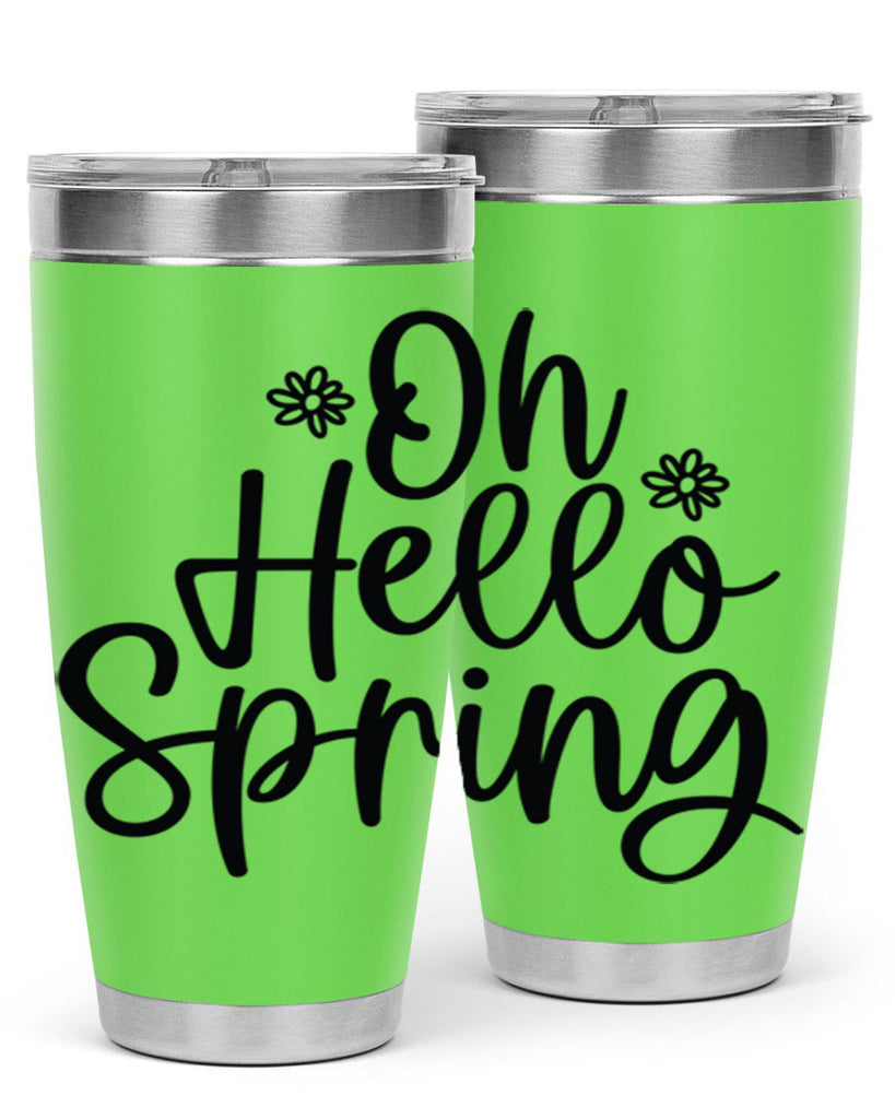 Oh hello spring  384#- spring- Tumbler