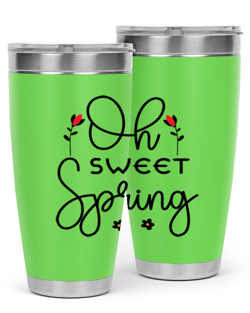 Oh sweet spring  386#- spring- Tumbler