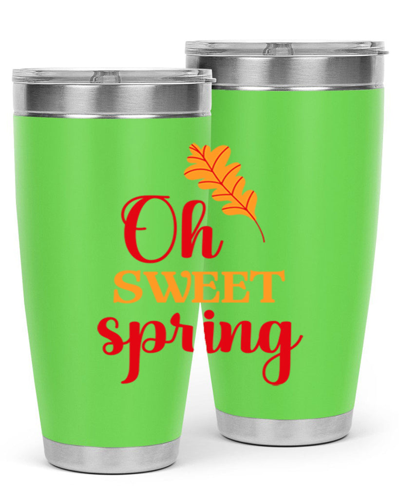 Oh sweet spring 373#- spring- Tumbler