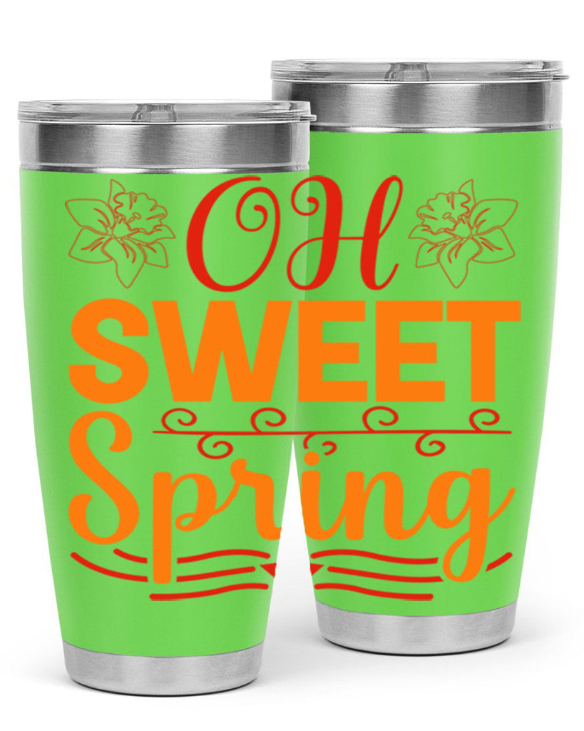Oh sweet spring 374#- spring- Tumbler