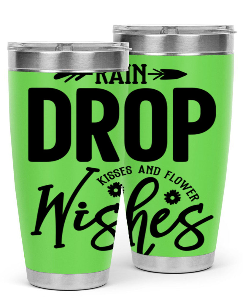 Rain Drop Kisses and Flower Wishes397#- spring- Tumbler