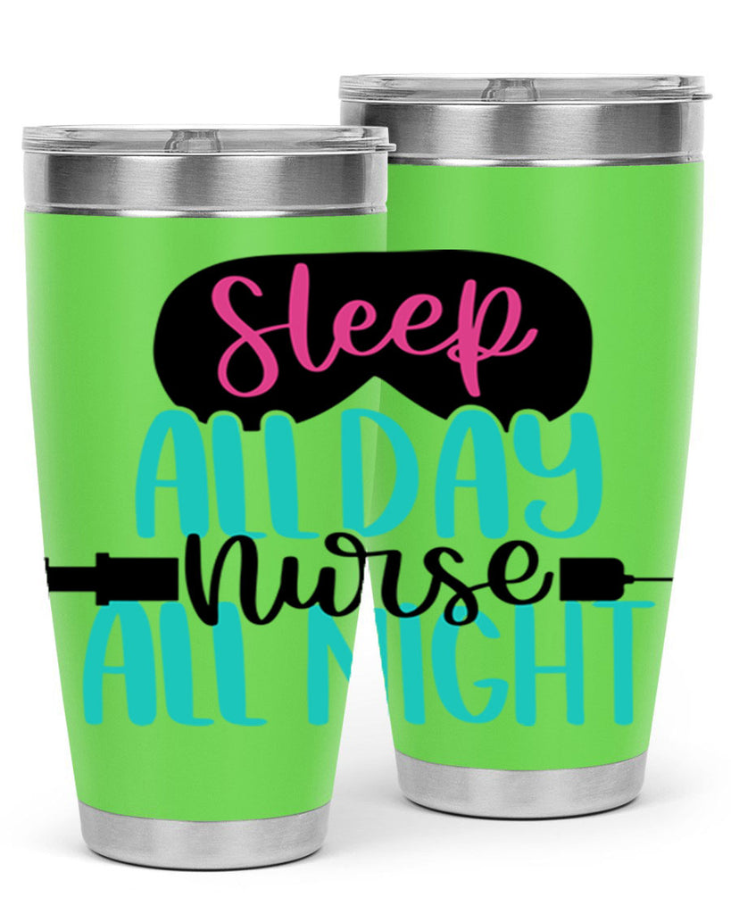 Sleep All Day Nurse All Style Style 32#- nurse- tumbler