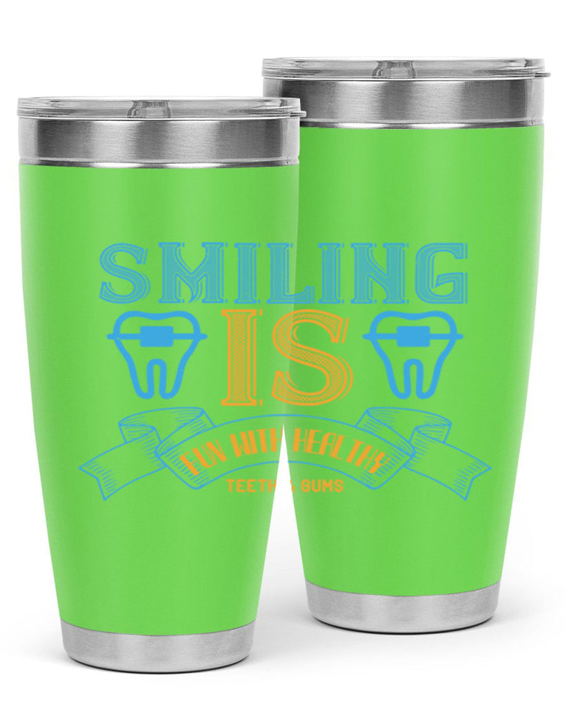 Smiling is Fun With Healthy Teeth Gums Style 20#- dentist- tumbler