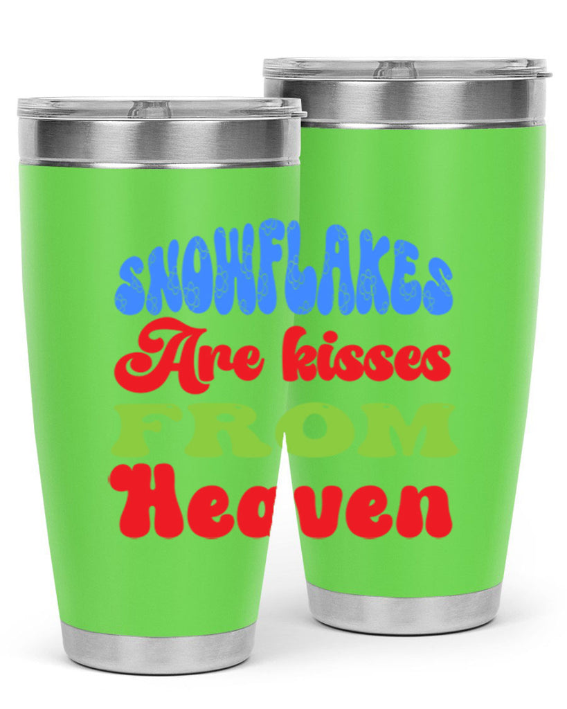 Snowflakes are kisses from heaven 377#- winter- Tumbler
