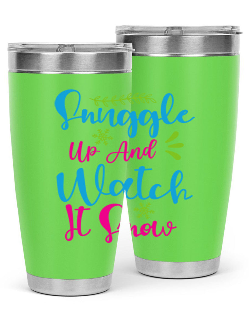 Snuggle Up And Watch It Snow 381#- winter- Tumbler