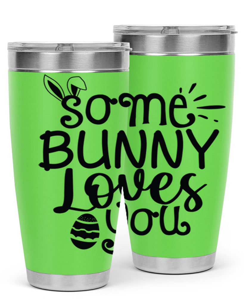 Some bunny loves you  404#- spring- Tumbler