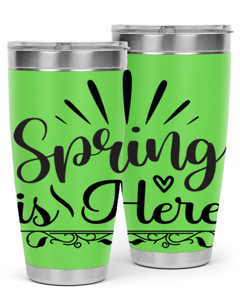 Spring is Here  501#- spring- Tumbler