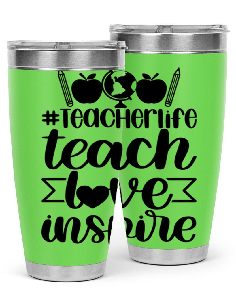 Teacher Life Teach Love Inspire Style 51#- teacher- tumbler