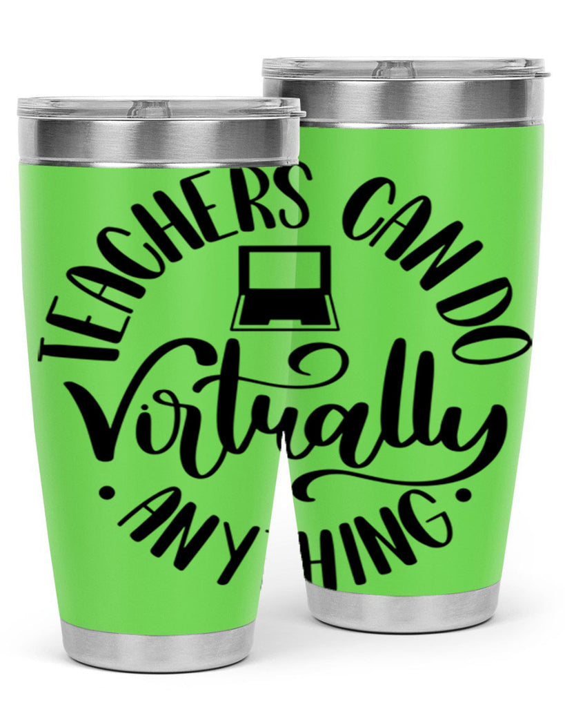 Teachers Can Do Anything Virtually Style 46#- teacher- tumbler