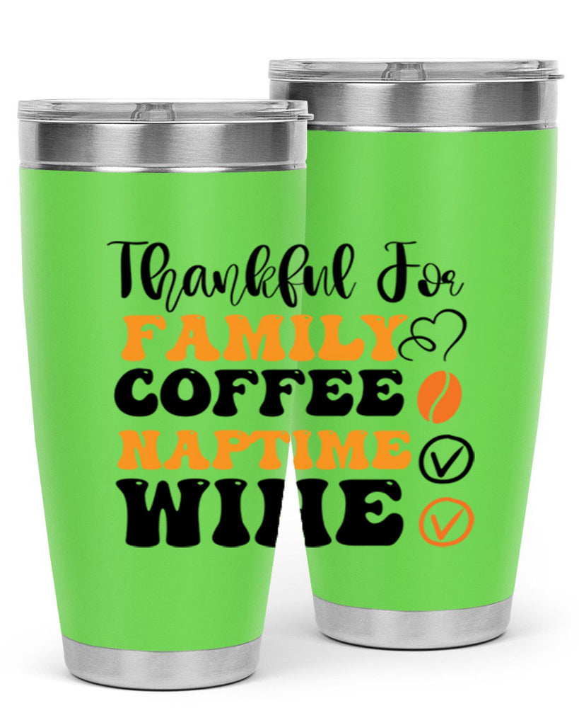 Thankful for family coffee naptime wine 600#- fall- Tumbler