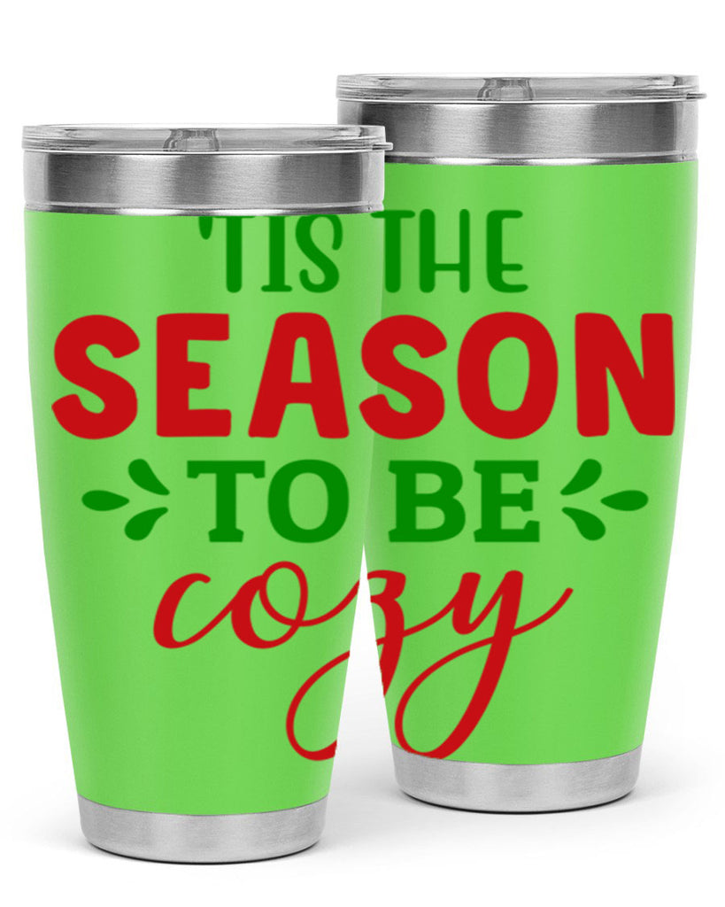 Tis the Season to Be Cozy 2#- winter- Tumbler