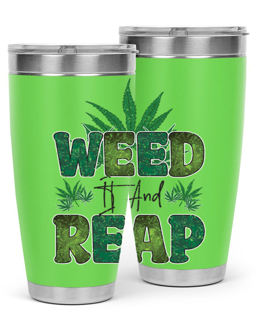 Weed It And Reap Sublimation 286#- marijuana- Tumbler