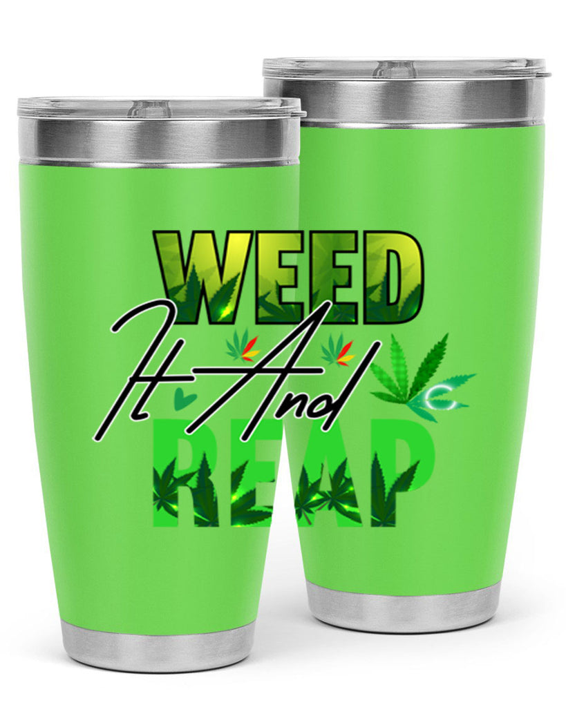 Weed It and Reap 287#- marijuana- Tumbler