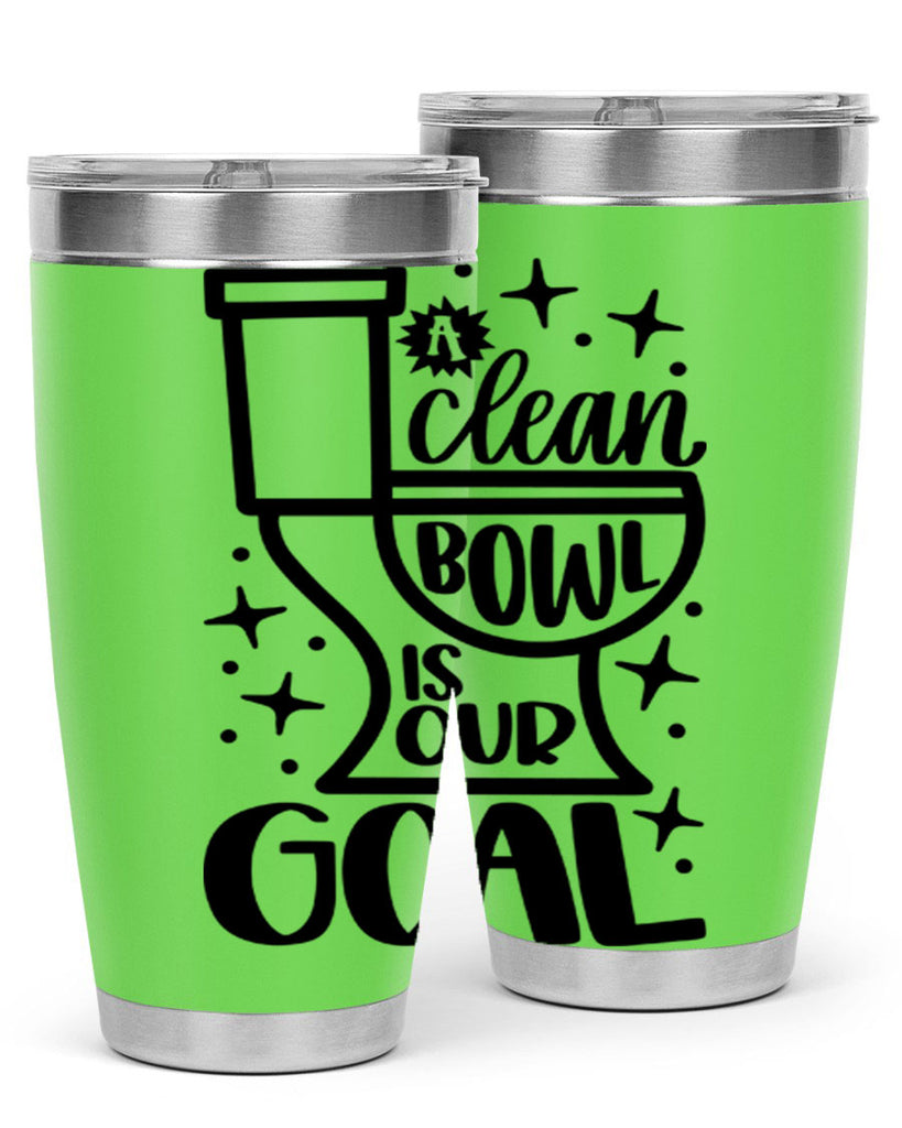 a clean bowl is our goal 49#- bathroom- Tumbler