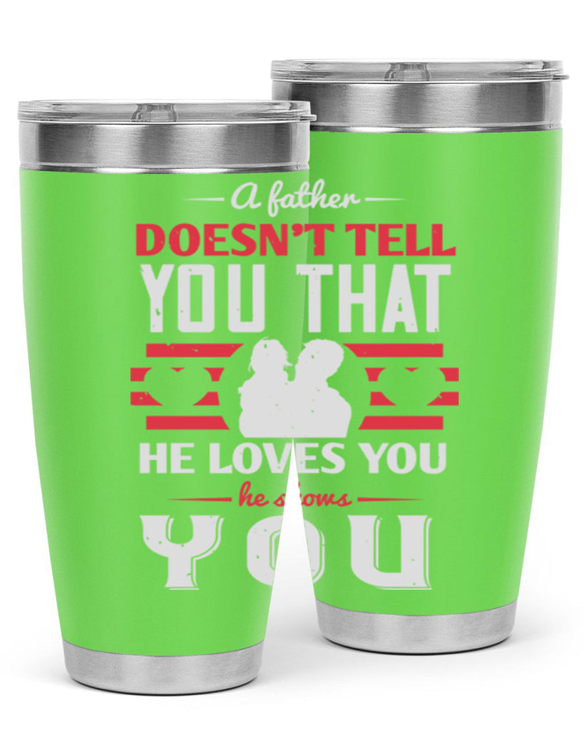 a father doesn’t tell you that 234#- fathers day- Tumbler