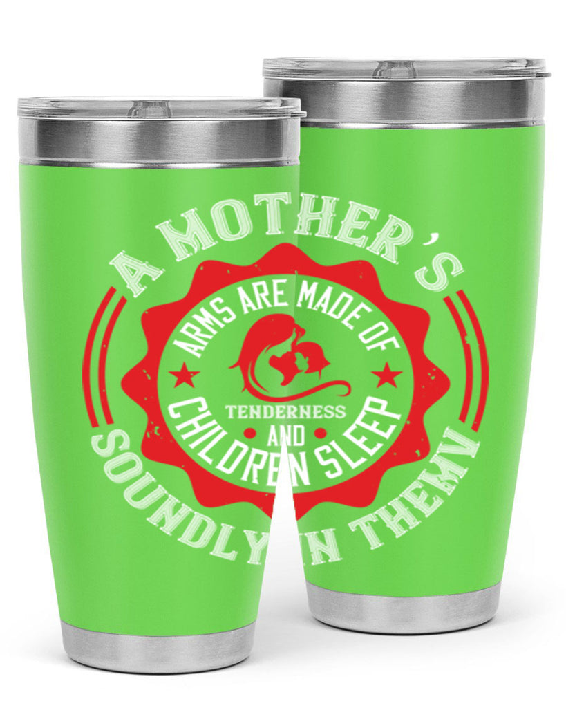 a mother’s arms are made 6#- mothers day- Tumbler