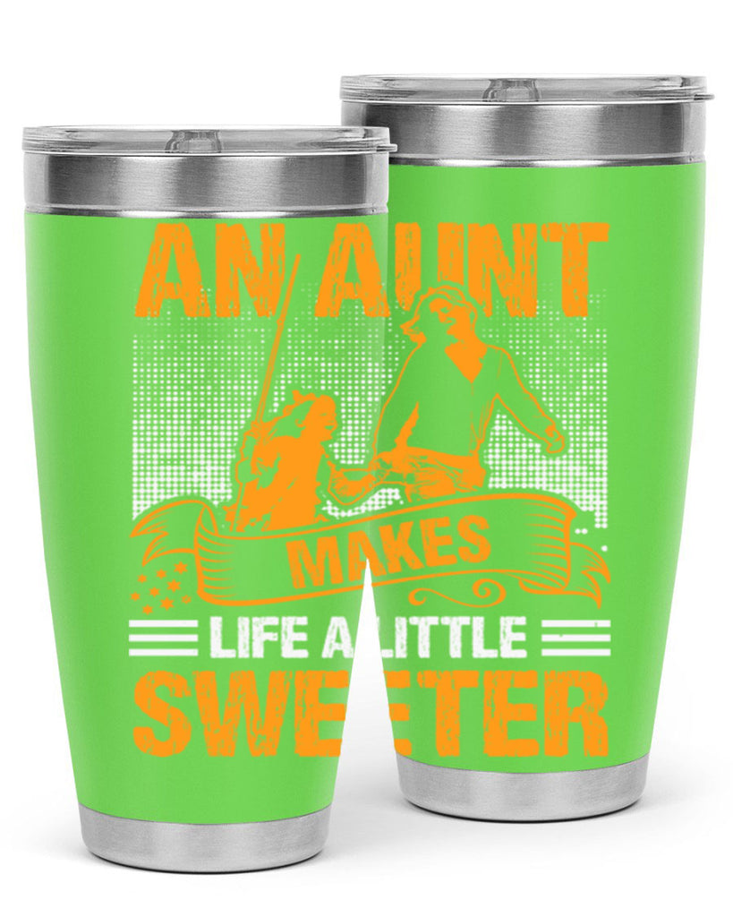 an aunt makes life a little sweeter 5#- mothers day- Tumbler