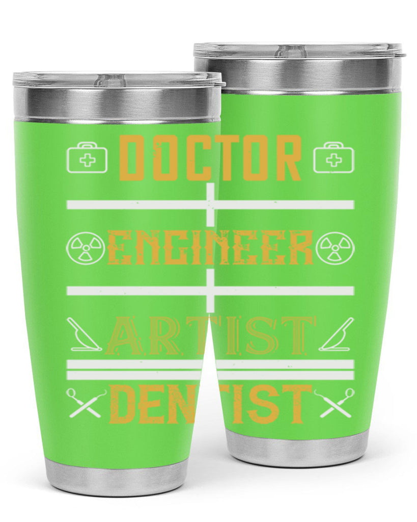 doctor engineer artist dentist Style 43#- dentist- tumbler