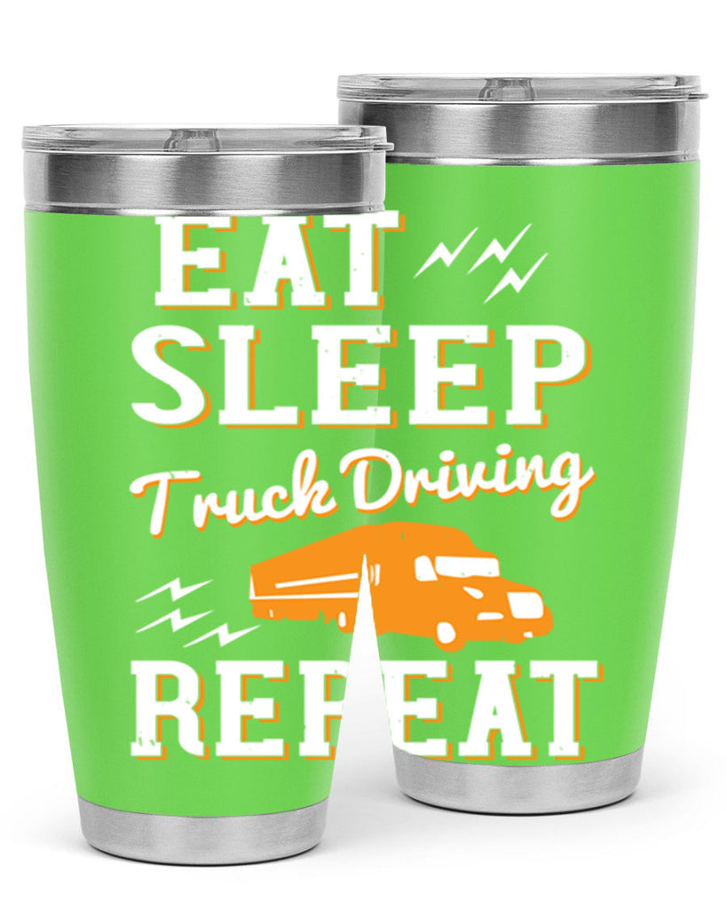 eat sleep truck driving repeat Style 3#- truck driver- tumbler