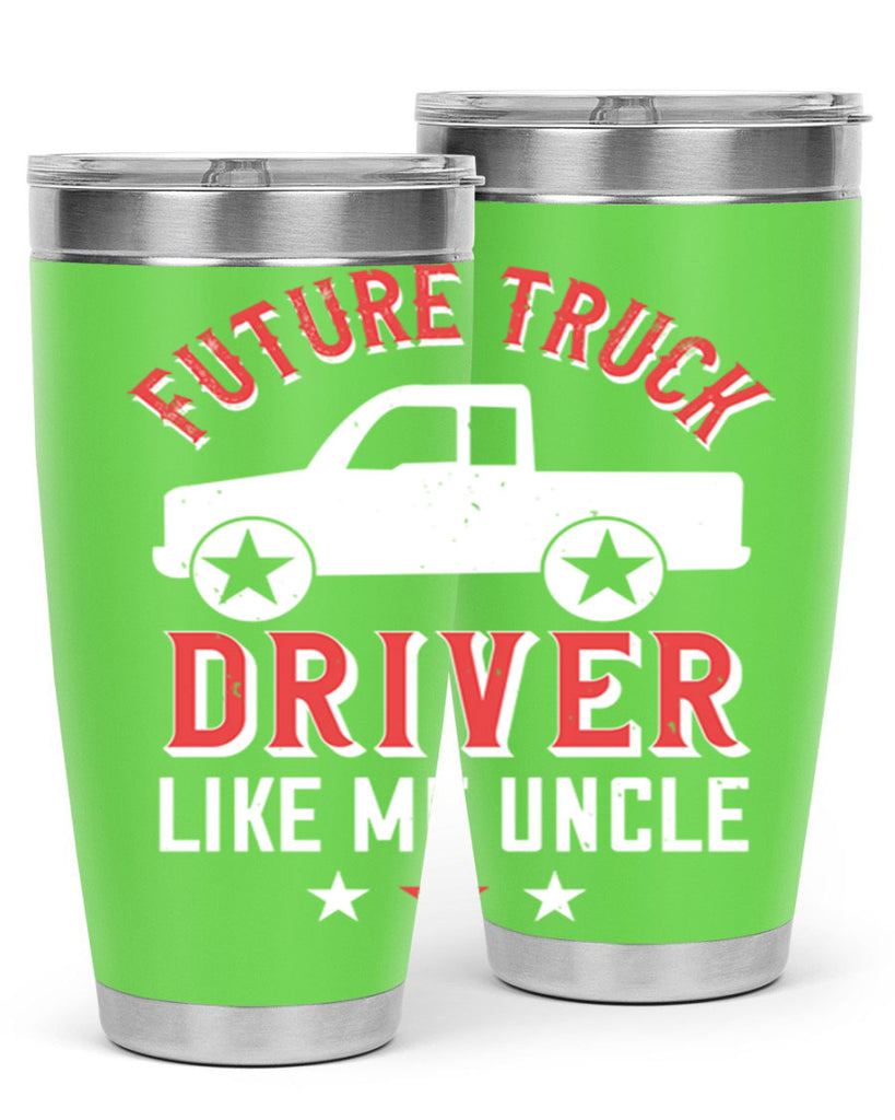 future truck driver like me uncle Style 49#- truck driver- tumbler