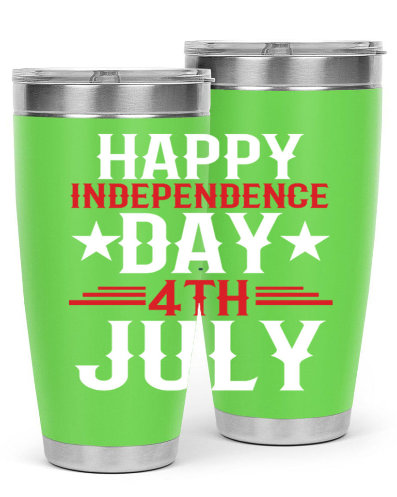 happy independence day th july Style 104#- Fourt Of July- Tumbler