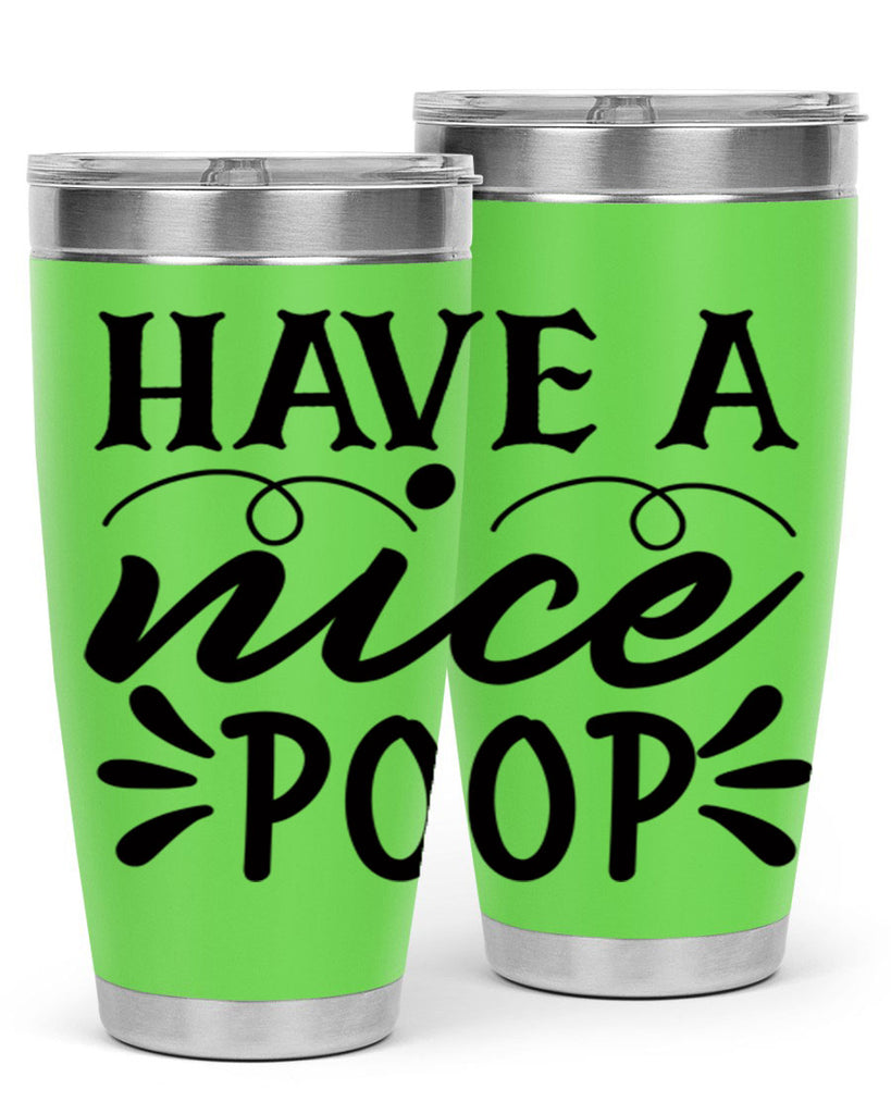 have a nice poop 74#- bathroom- Tumbler