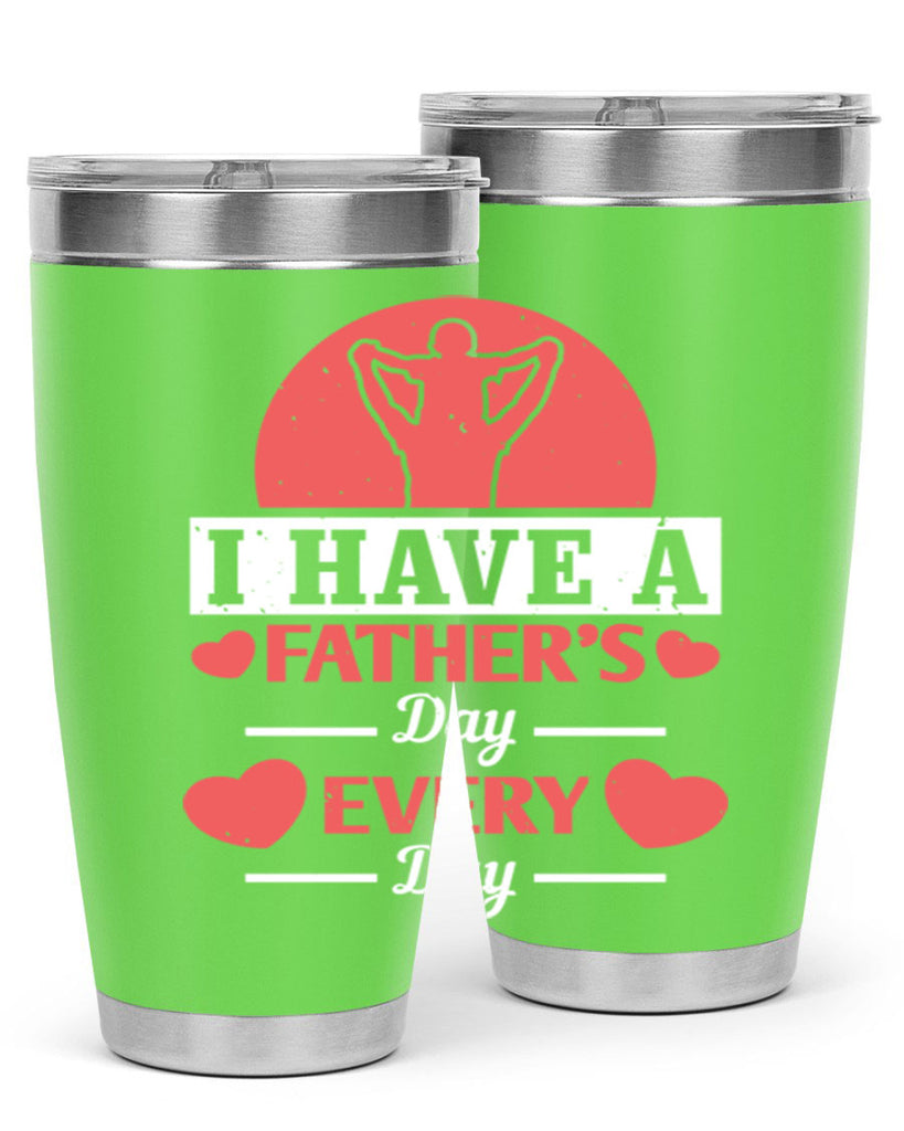 i have a fathers day every day 248#- fathers day- Tumbler