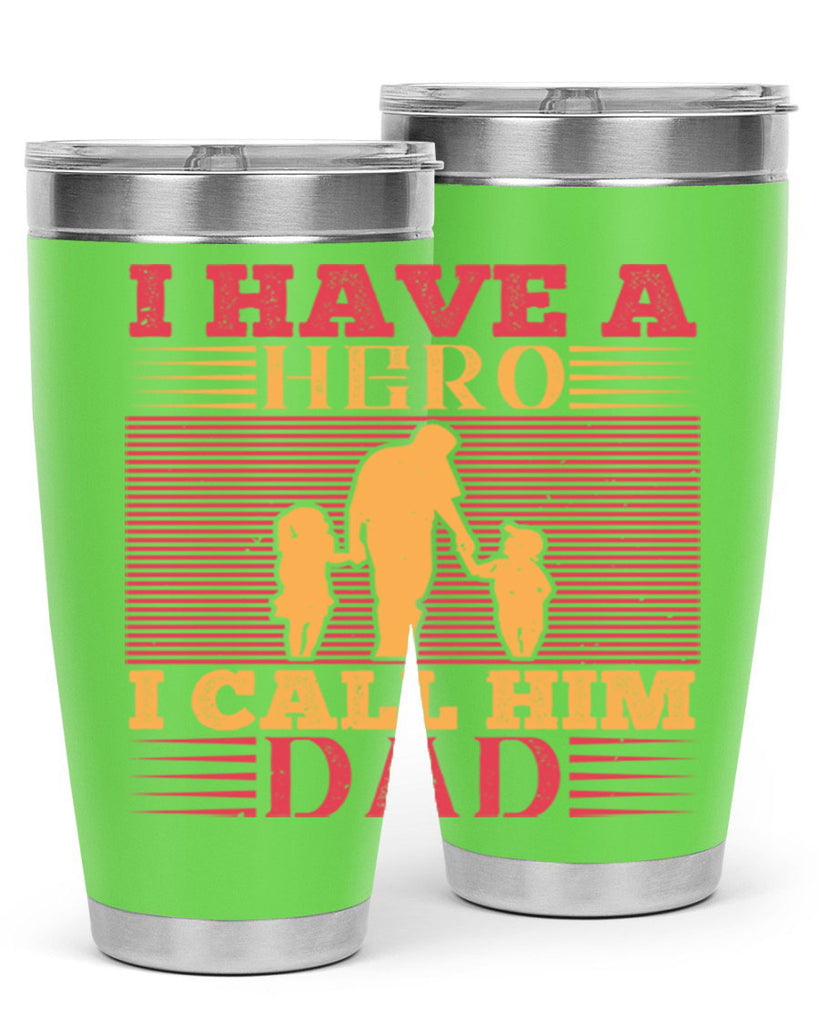 i have a hero i call him dad 198#- fathers day- Tumbler