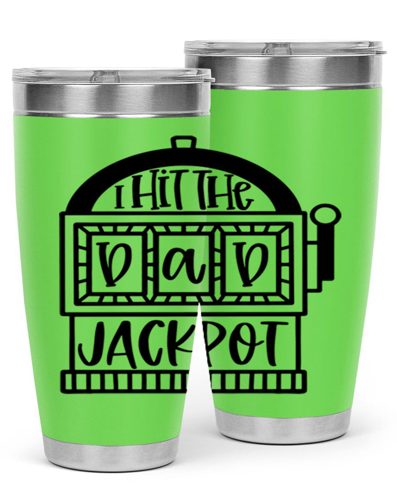 i hit the dad jackpot 43#- fathers day- Tumbler