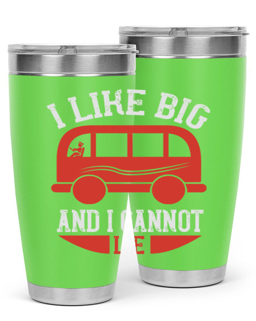 i like big and i cannot lie Style 31#- bus driver- tumbler