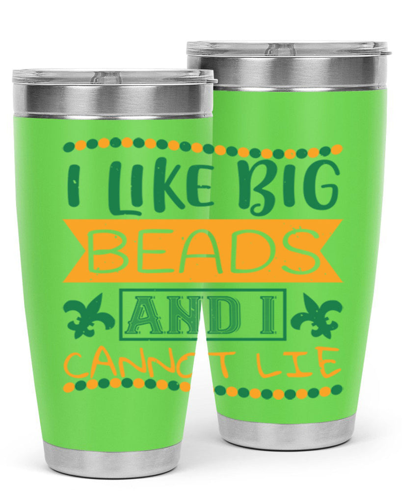 i like big beads and i cannot lie 67#- mardi gras- Tumbler