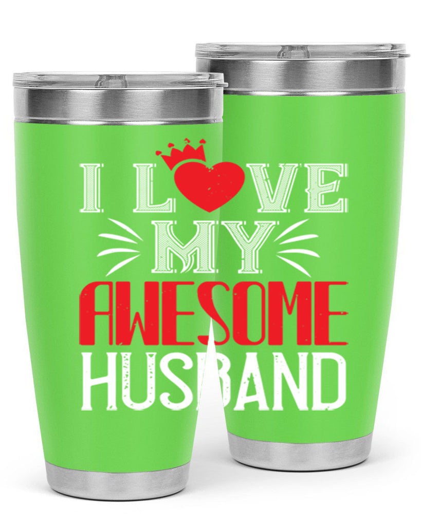 i love my awesome husband 56#- valentines day- Tumbler