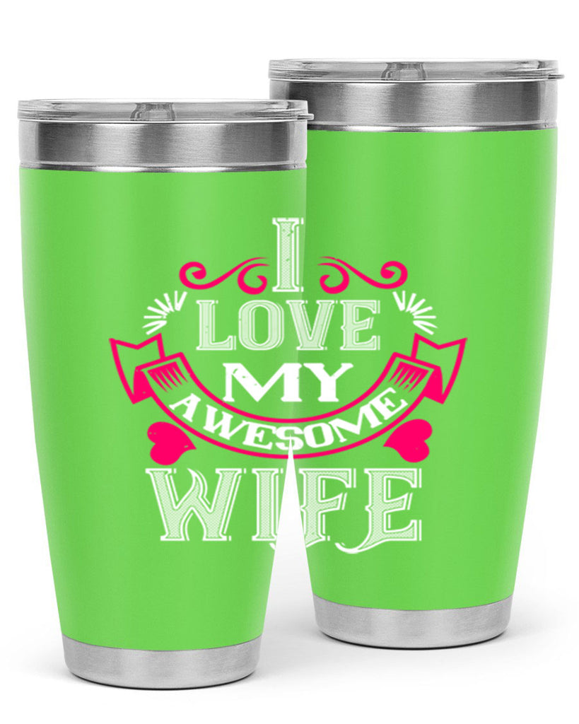 i love my awesome wife 55#- valentines day- Tumbler
