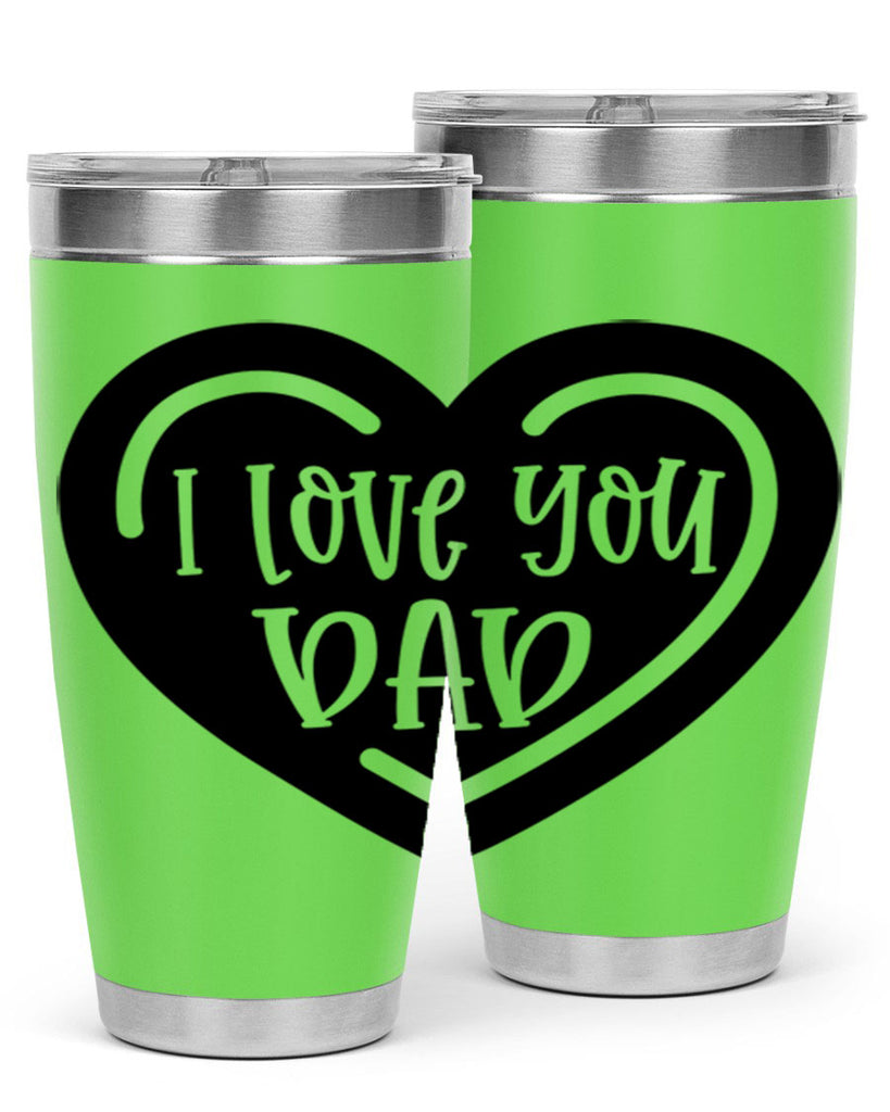 i love you dad 41#- fathers day- Tumbler