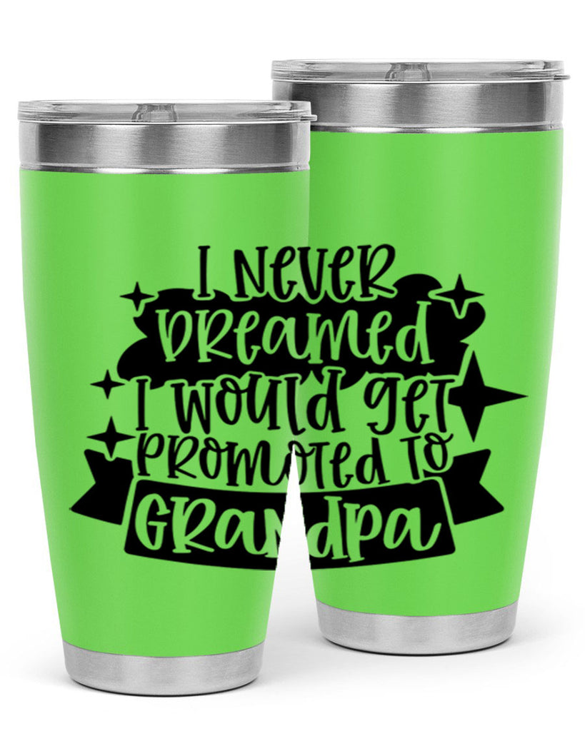 i never dreamed i would get promoted 37#- fathers day- Tumbler
